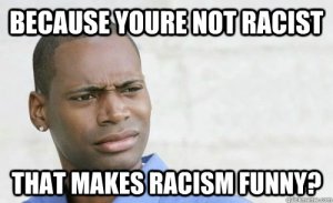 racismfunny